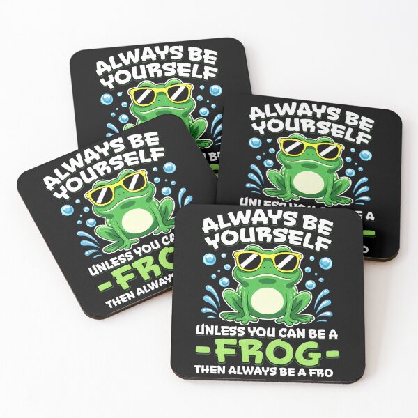 Item preview, Always Be Yourself Unless You Can Be A Frog Funny Quote designed and sold by MiALopezArt.