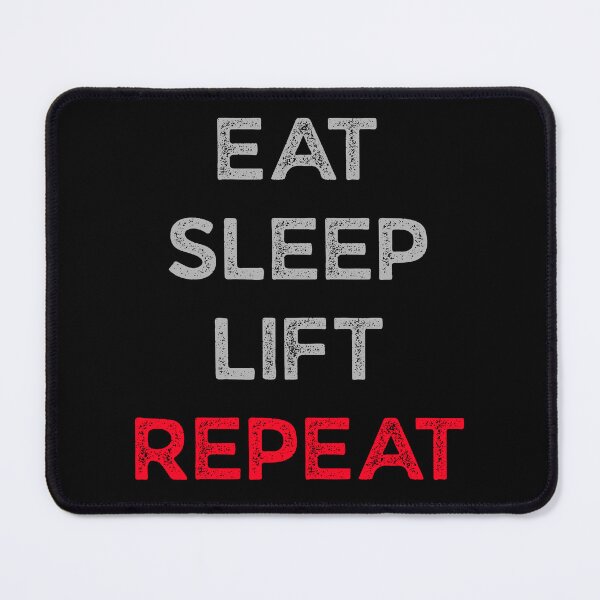 Item preview, Eat Sleep Lift Repeat designed and sold by HideawayMtn.