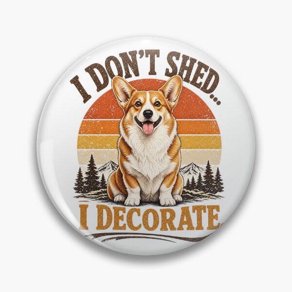 Item preview,  I Don't Shed I Decorate - Funny Vintage Corgi designed and sold by Lordweek.
