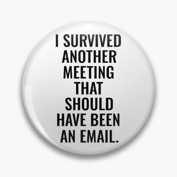 Item preview, Survived Another Meeting Corporate Humor Text Graphic designed and sold by VibeVaultWear.