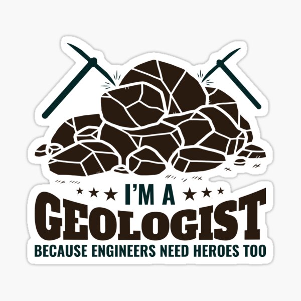 Item preview, I'm A Geologist Because Engineers Need Heroes Too designed and sold by jaygo.