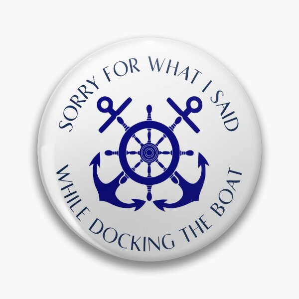 Item preview, Sorry For What I Said While Docking The Boat Funny Boating Graphic designed and sold by VibeVaultWear.