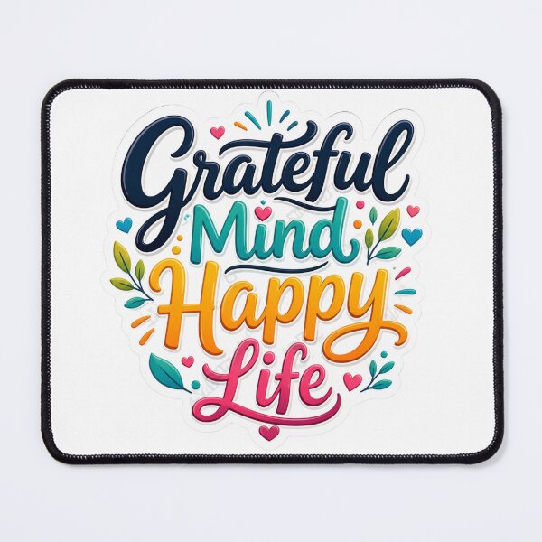 Item preview, Grateful Mind Happy Life designed and sold by MR4me.