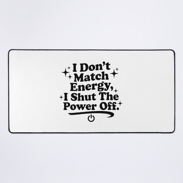 Item preview, I Don’t Match Energy - Comfort Colors, Shut the Power Off designed and sold by yourfavoritestore.