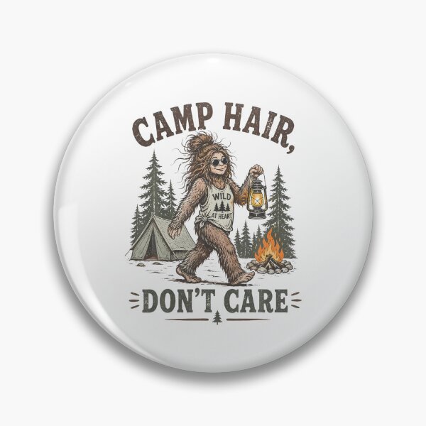 Item preview, Camp Hair Don'T Care Funny Sasquatch Camping Camper designed and sold by Lhwatsrdina.