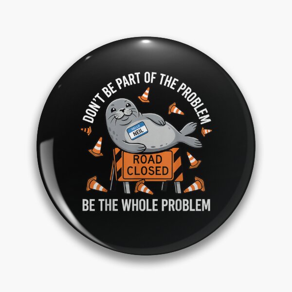 Item preview,  Neil The Seal Shirt, Don't Be Part of The Problem Neil Road designed and sold by MatherFisher.