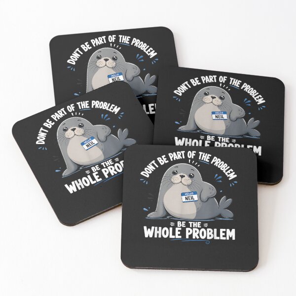 Item preview, Neil The Seal Don't Be Part of The Problem Cute Animal Humor designed and sold by MatherFisher.