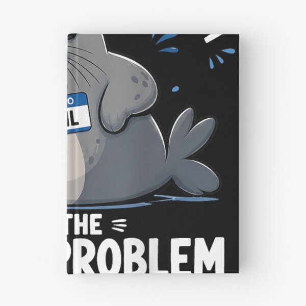 Item preview, Neil The Seal Don't Be Part of The Problem Cute Animal Humor designed and sold by MatherFisher.