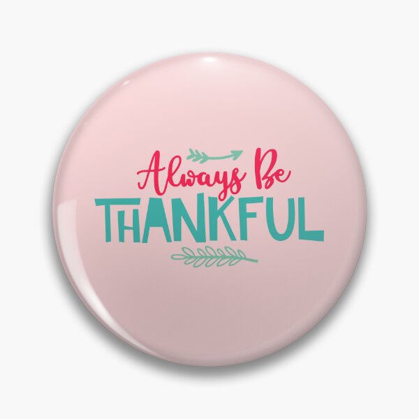 Item preview, Always Be Thankful Inspirational Typography Design designed and sold by Charizmwear.