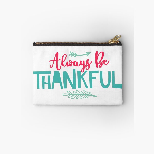 Item preview, Always Be Thankful Inspirational Typography Design designed and sold by Charizmwear.