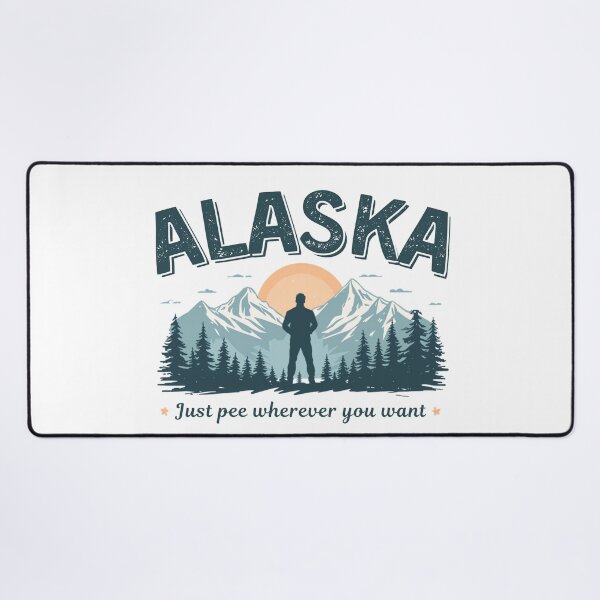Item preview, Alaska, just pee wherever you want designed and sold by AlaskaExtreme.
