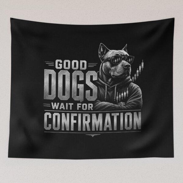 Item preview, Good Dogs Wait for Confirmation Funny Trader Dog Design designed and sold by PipForgeStudio .