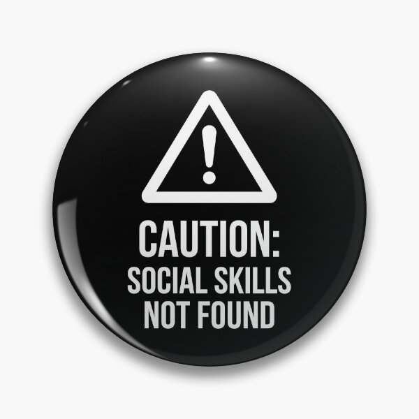 Item preview, Caution Social Skills Not Found Humor designed and sold by SplashTastic.