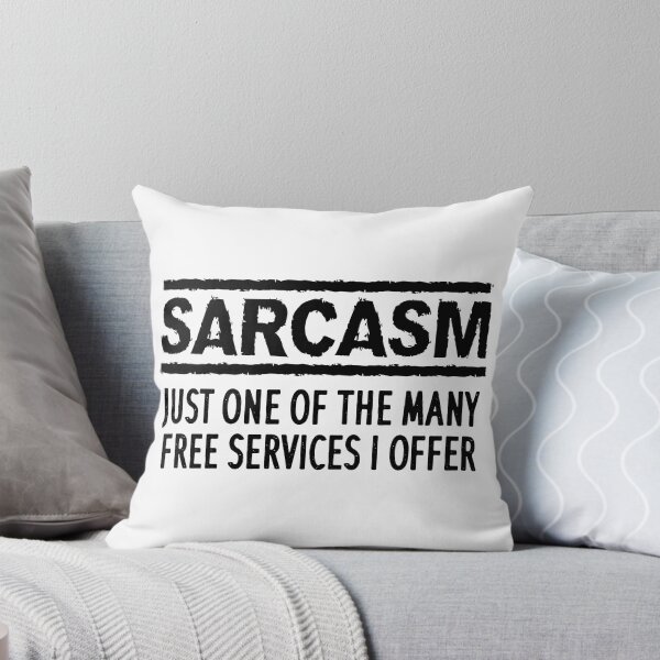 Item preview, Funny Sarcasm Service Design designed and sold by yourfavoritestore.