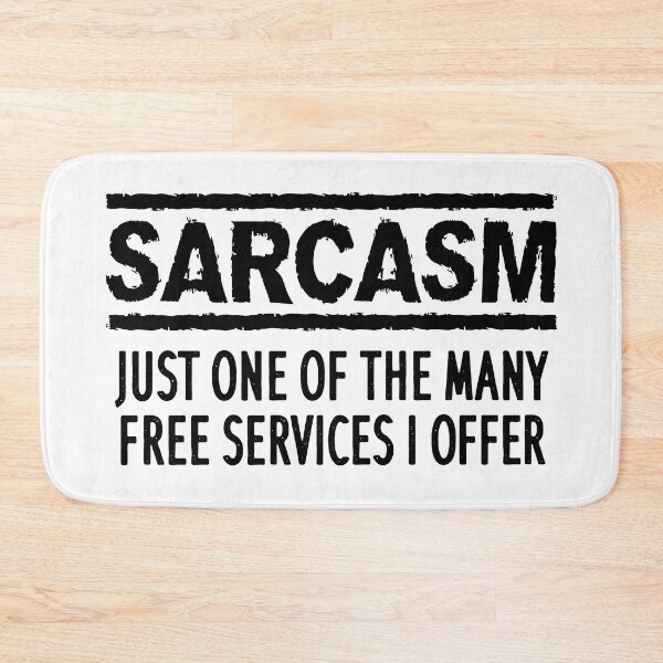 Item preview, Funny Sarcasm Service Design designed and sold by yourfavoritestore.