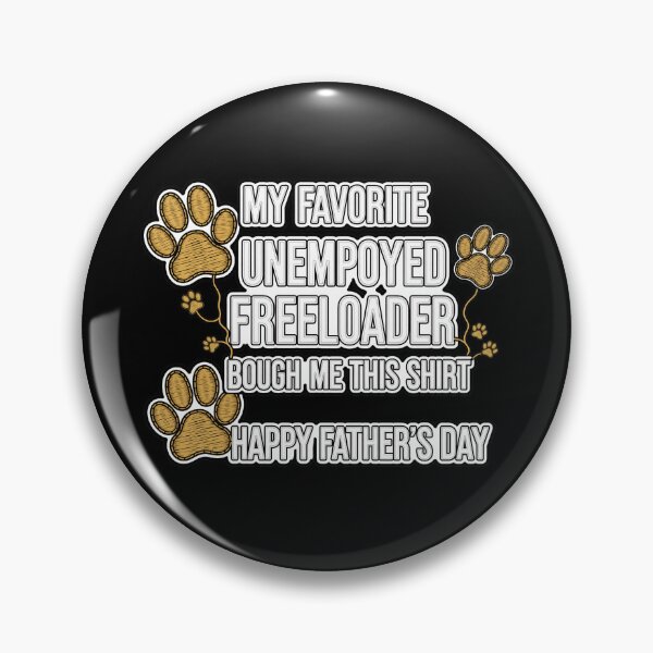 Item preview, Favorite Unemployed Freeloader Father's Day designed and sold by GiaoCalonas.