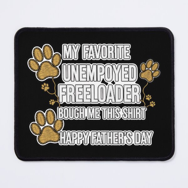 Item preview, Favorite Unemployed Freeloader Father's Day designed and sold by GiaoCalonas.
