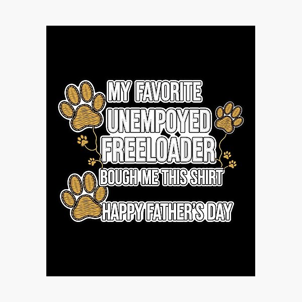 Item preview, Favorite Unemployed Freeloader Father's Day designed and sold by GiaoCalonas.
