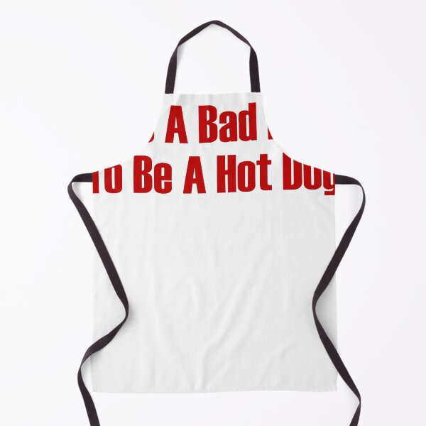Item preview, It's A Bad Day To Be A Hot Dog 4th Of July Funny Hot Dog Gear designed and sold by DynamicDesign.