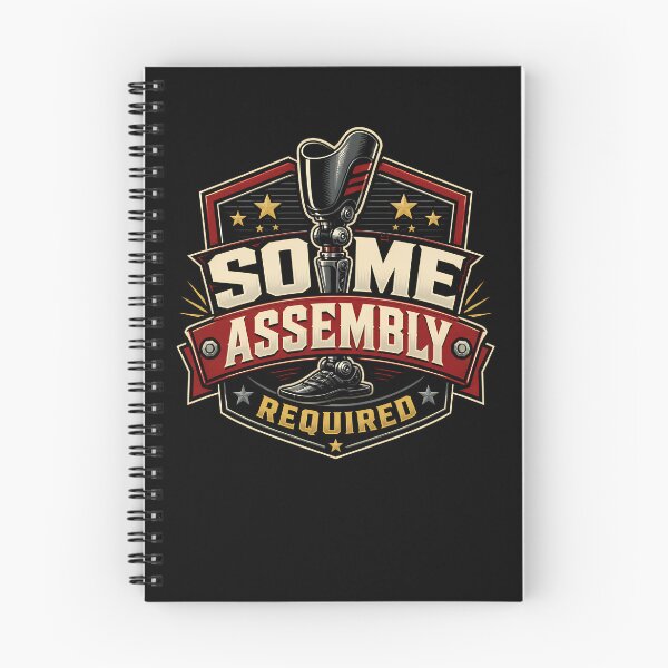 Item preview, Some Assembly Required Funny Leg Amputee Gear designed and sold by DynamicDesign.