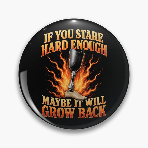 Item preview, Stare Hard Enough Maybe It Will Grow Back Leg Amputee Gear designed and sold by DynamicDesign.
