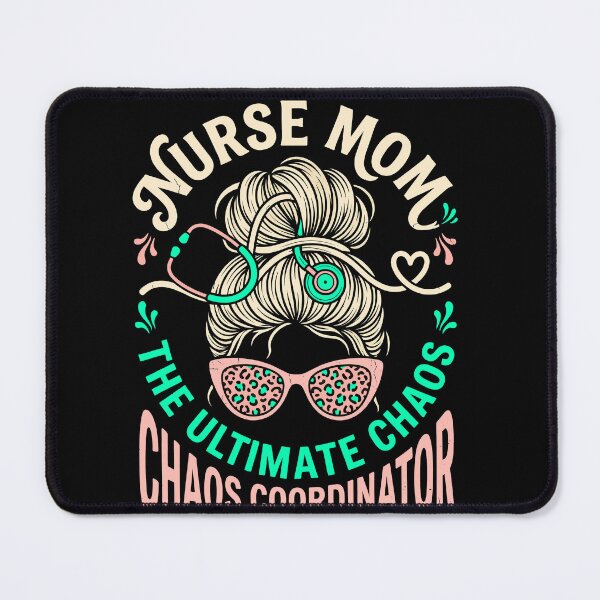 Item preview, Nurse Mom The Ultimate Chaos Coordinator Funny Nursing Gift designed and sold by ShetuAhsan.
