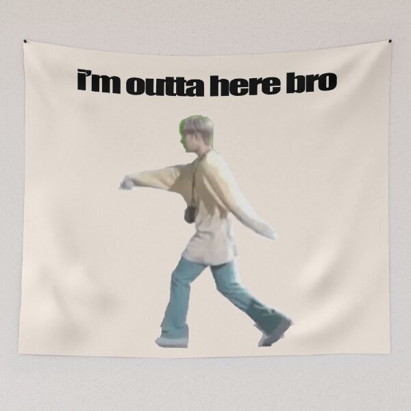 Item preview, i'm outta here bro designed and sold by Soo Sweet Sketches.