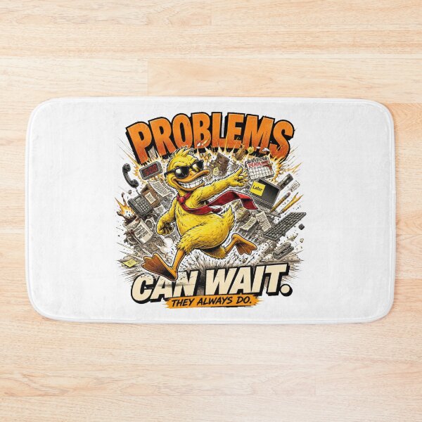 Item preview, Problems Can Wait – Funny Sarcastic Duck Comic designed and sold by Cavalier-org.