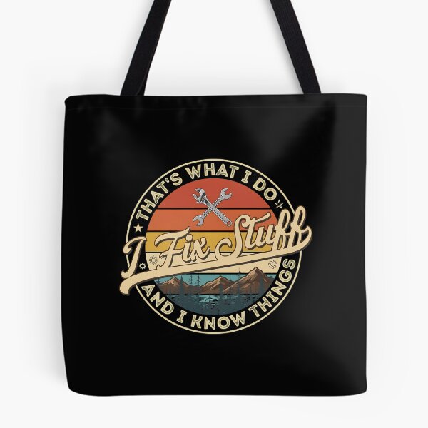 Item preview, That_s What I Do I Fix Stuff and I Know Things designed and sold by LAZARIO-ZMB.
