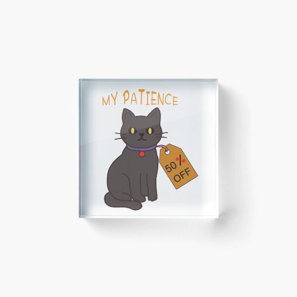Item preview, : ⁠My Patience 50 Percent Off Funny Black Cat Sarcastic Graphic⁠ designed and sold by Teenidesign .