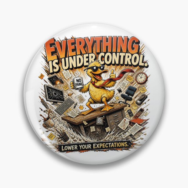 Item preview, Everything Is Under Control – Funny Sarcastic Duck Comic designed and sold by Cavalier-org.