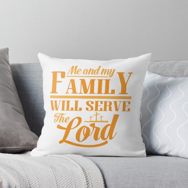 Item preview, Me And My Family Will Serve The Lord designed and sold by Awarrie.