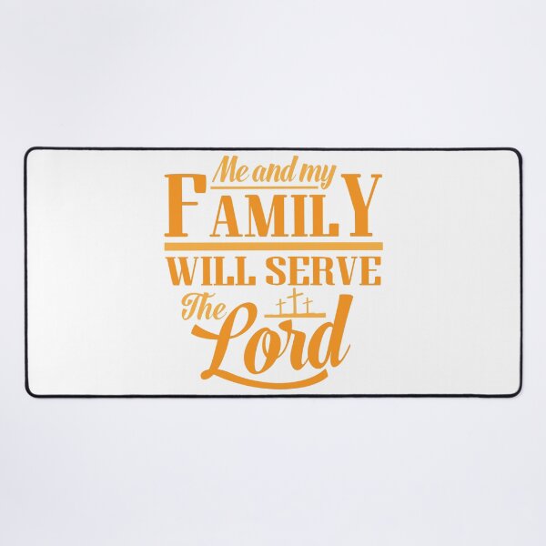 Item preview, Me And My Family Will Serve The Lord designed and sold by Awarrie.