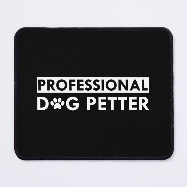 Item preview, Professional Dog Petter Funny Typography designed and sold by GiaoCalonas.