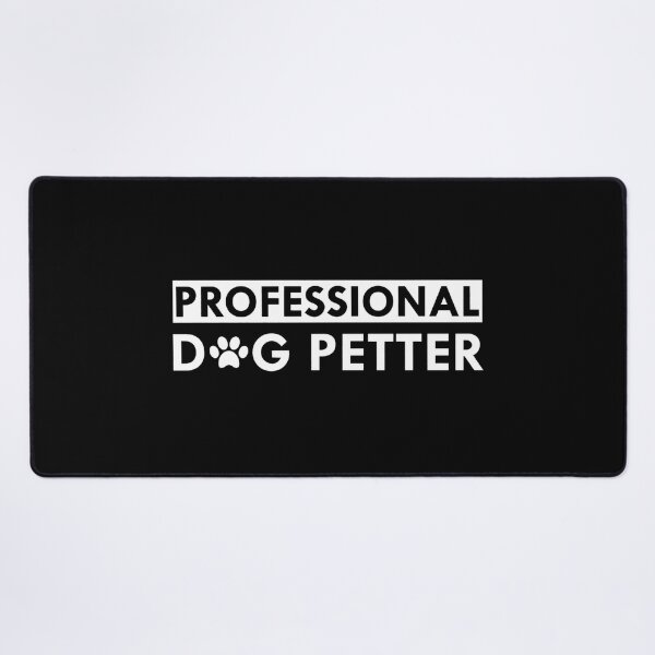 Item preview, Professional Dog Petter Funny Typography designed and sold by GiaoCalonas.