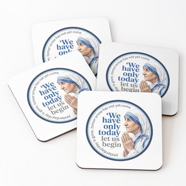Item preview, Mother Teresa We Have Only Today Let Us Begin Quote Catholic designed and sold by raedattia.
