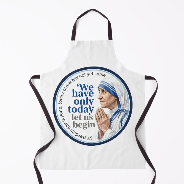Item preview, Mother Teresa We Have Only Today Let Us Begin Quote Catholic designed and sold by raedattia.