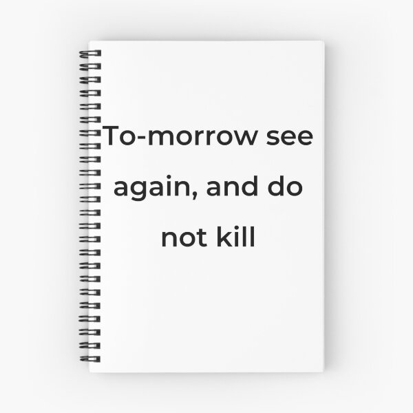 Item preview, “To-morrow see again, and do not kill” - print black designed and sold by ariksworld.