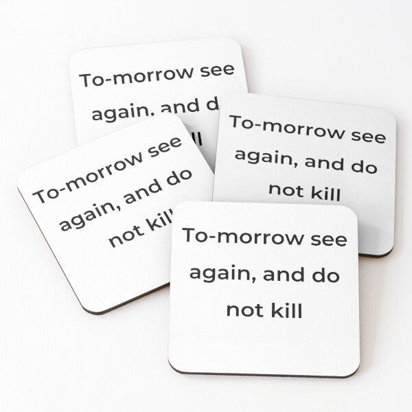 Item preview, “To-morrow see again, and do not kill” - print black designed and sold by ariksworld.