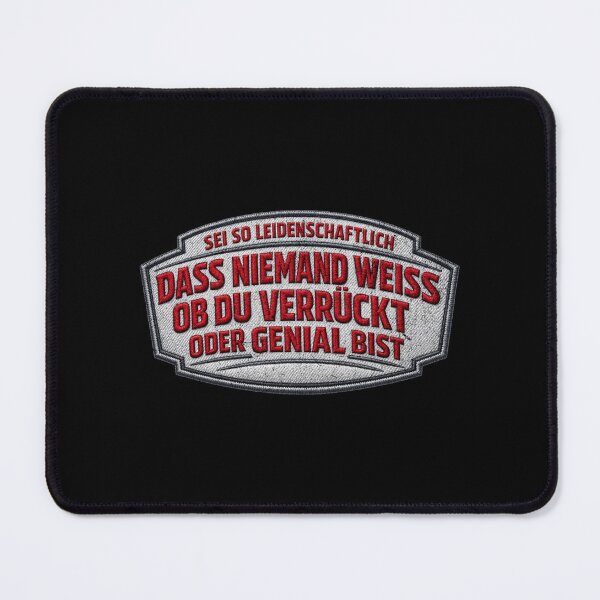 Item preview, Be so passionate that nobody knows if you're crazy or a genius. designed and sold by Pflugart.