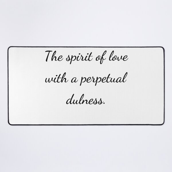 Item preview, “The spirit of love with a perpetual dulness.” - handwriting black designed and sold by ariksworld.