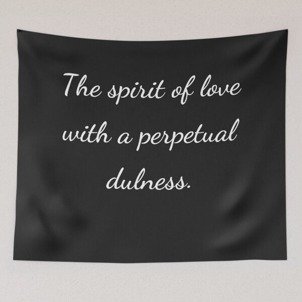 Item preview, “The spirit of love with a perpetual dulness.” - handwriting white designed and sold by ariksworld.