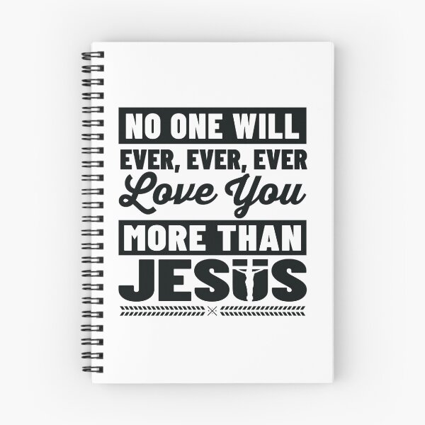 Item preview, No One Will Ever Love You More Than Jesus designed and sold by Awarrie.