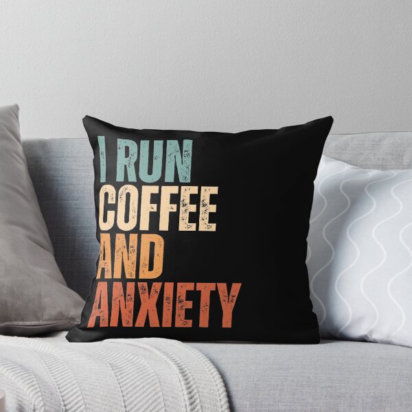 Item preview, I run coffee and anxiety designed and sold by Dondonmart.