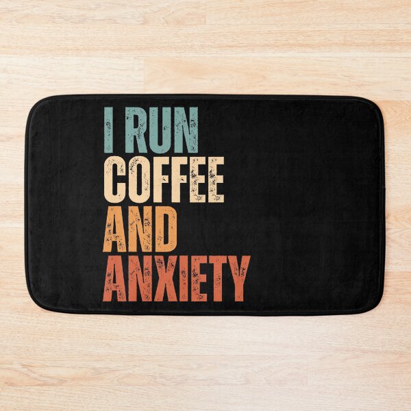 Item preview, I run coffee and anxiety designed and sold by Dondonmart.