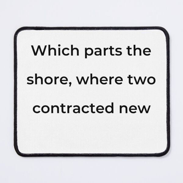 Item preview, “Which parts the shore, where two contracted new” - print black designed and sold by ariksworld.