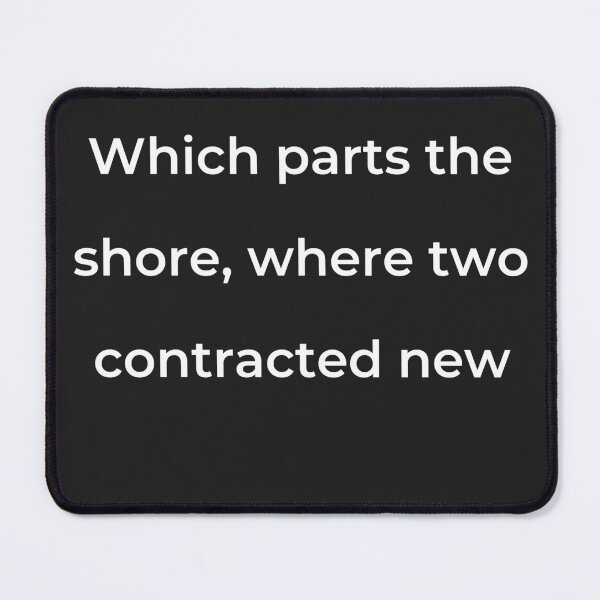 Item preview, “Which parts the shore, where two contracted new” - print white designed and sold by ariksworld.