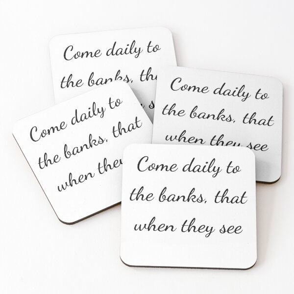 Item preview, “Come daily to the banks, that when they see” - handwriting black designed and sold by ariksworld.