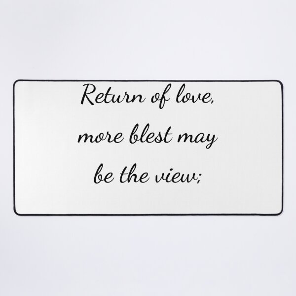 Item preview, “Return of love, more blest may be the view;” - handwriting black designed and sold by ariksworld.