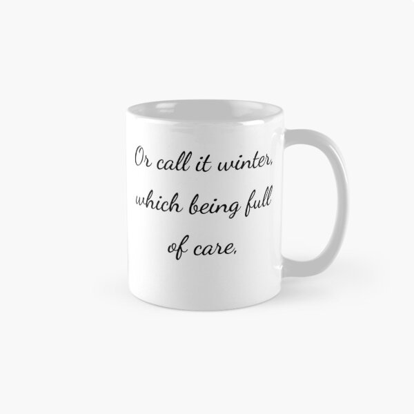 Item preview, “Or call it winter, which being full of care,” - handwriting black designed and sold by ariksworld.